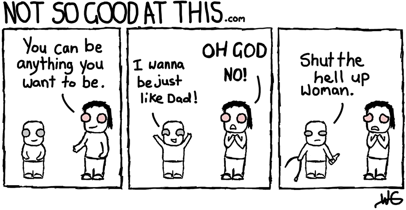 Not So Good At This Comic #15 - Just Like Dad