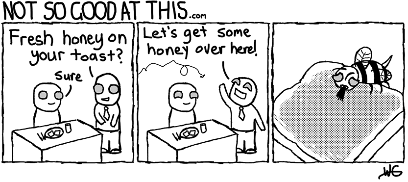 Not So Good At This Comic #22 - Fresh Honey